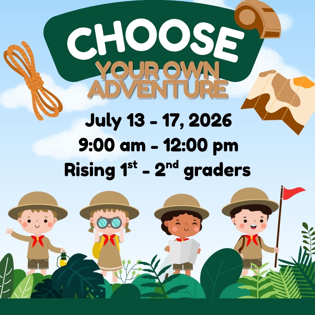 Choose Your Own Adventure! (Rising 1st-2nd Graders)
