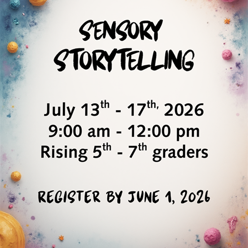 Sensory Storytelling (Rising 5th-7th Graders)